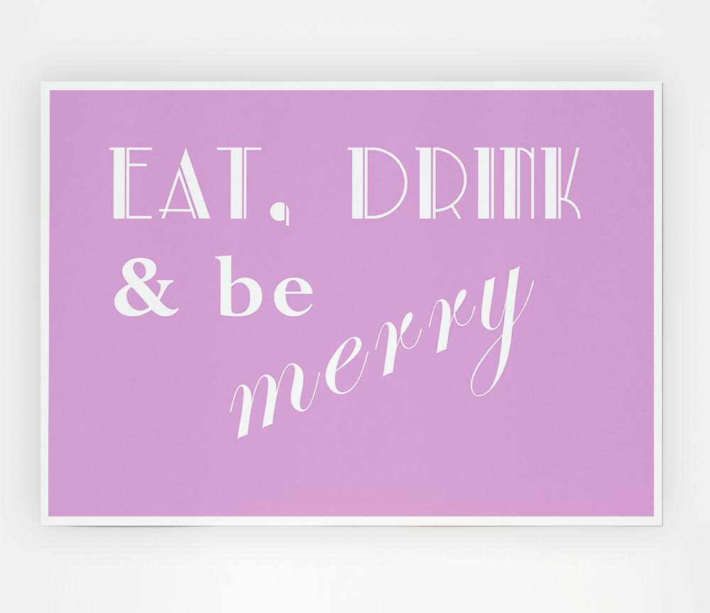 Kitchen Quote Eat Drink N Be Merry Pink Print Poster Wall Art