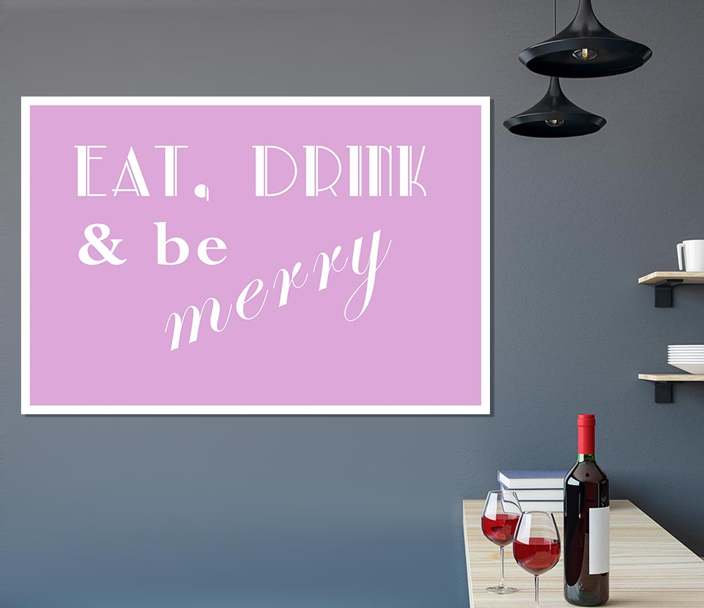 Kitchen Quote Eat Drink N Be Merry Pink Print Poster Wall Art