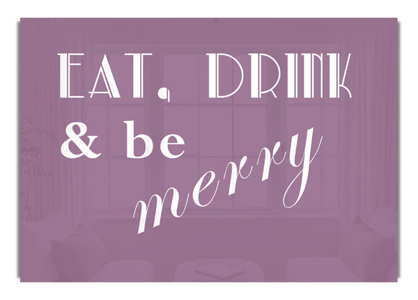 Eat Drink and Be Merry Dusty Pink