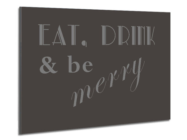 Kitchen Quote Eat Drink n Be Merry Chocolate