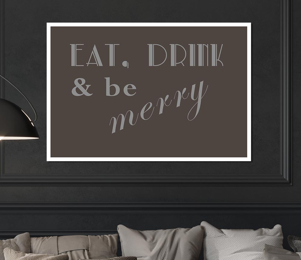 Kitchen Quote Eat Drink N Be Merry Chocolate Print Poster Wall Art