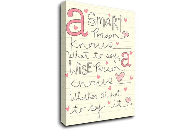 Picture of A Smart Person Knows What To Say Canvas Print Wall Art