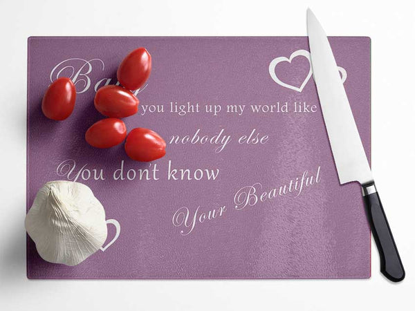 Music Quote Baby You Light Up My World 1D Dusty Pink Glass Chopping Board