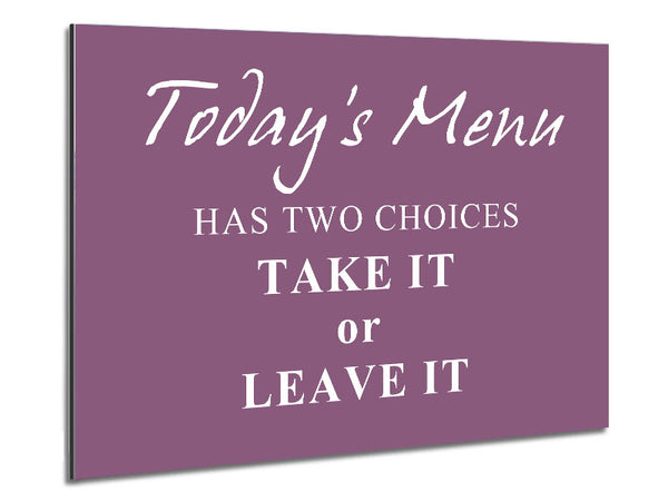 Kitchen Quote Todays Menu Has Two Choices Dusty Pink