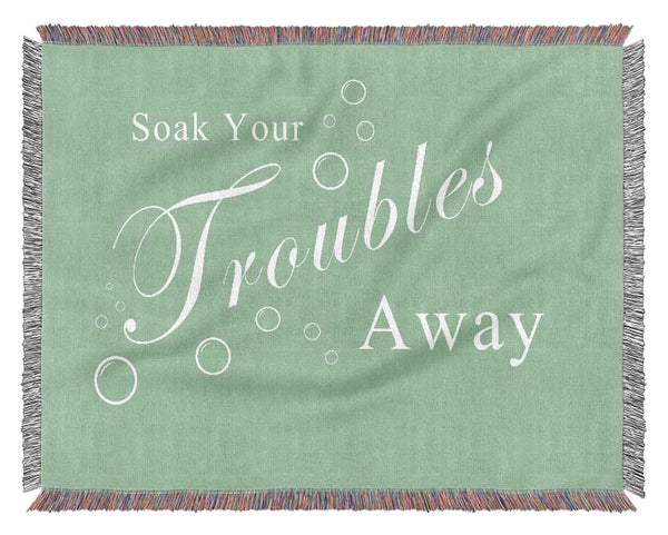 Bathroom Quote Soak Your Troubles Away Green Woven Blanket