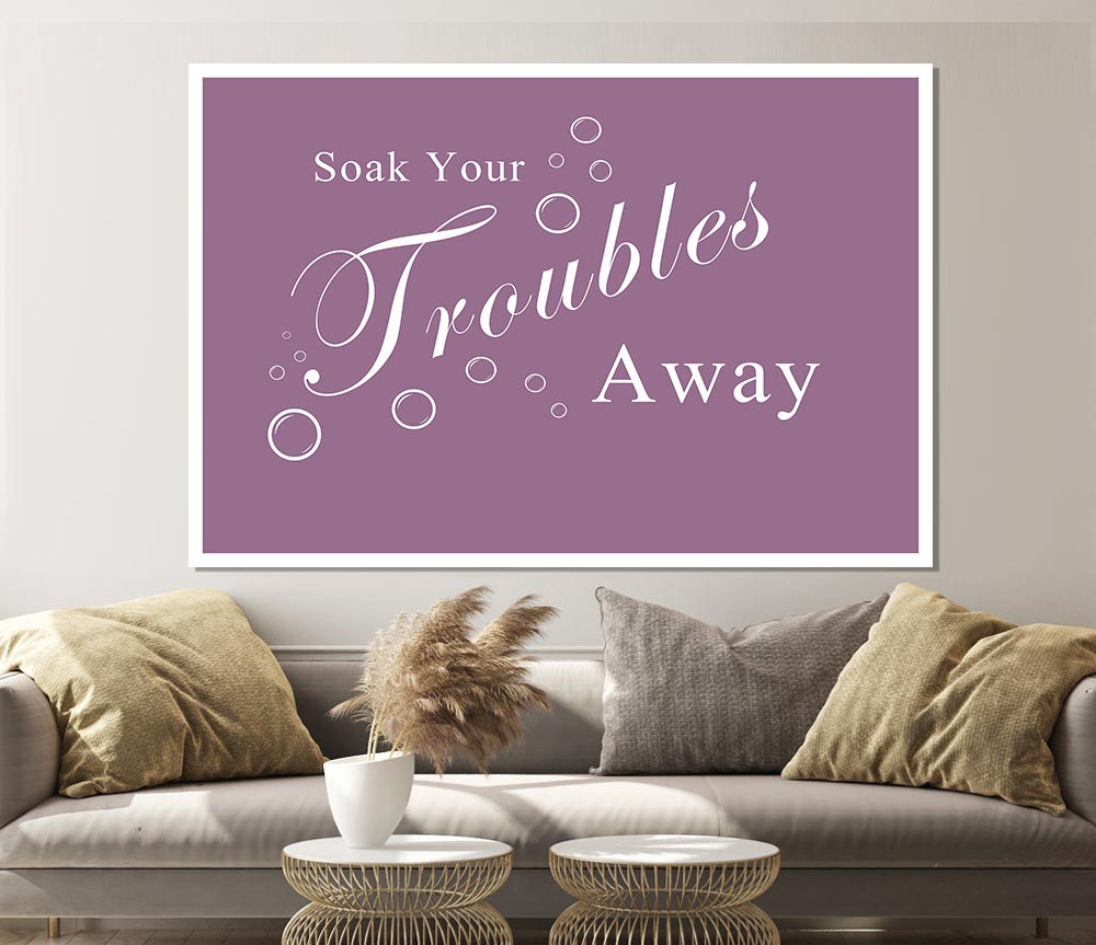 Bathroom Quote Soak Your Troubles Away Dusty Pink Print Poster Wall Art