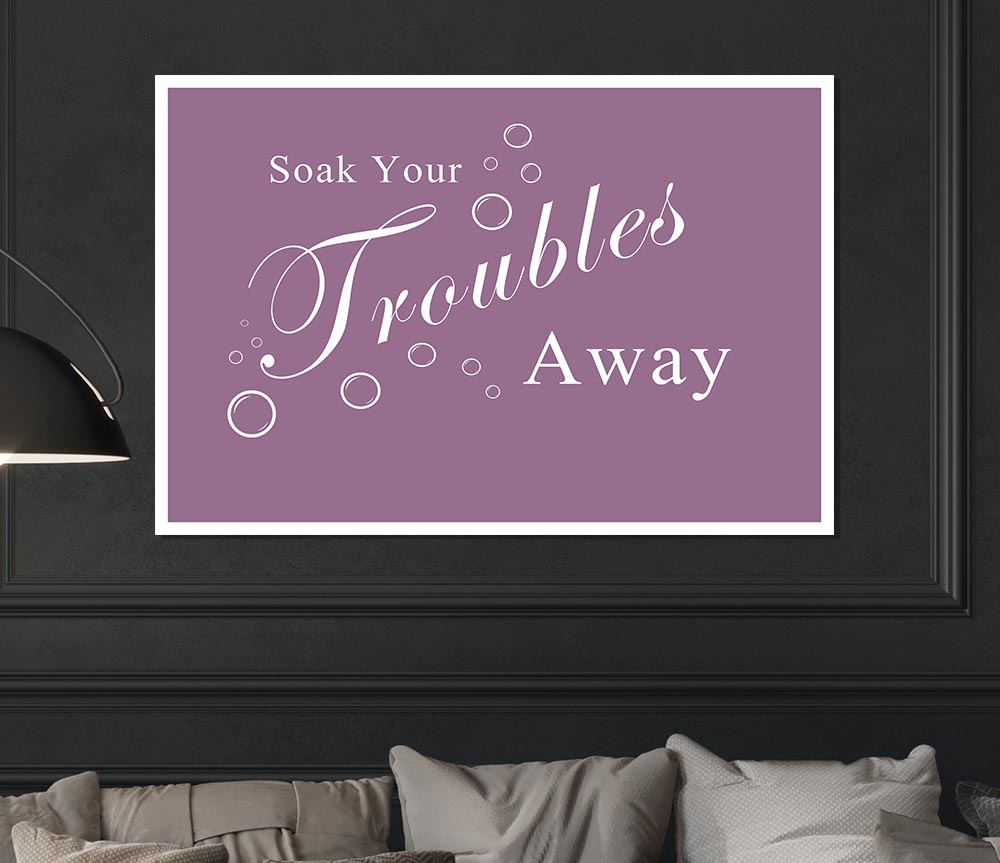 Bathroom Quote Soak Your Troubles Away Dusty Pink Print Poster Wall Art