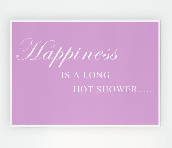 Bathroom Quote Happiness Is A Long Hot Shower Pink Print Poster Wall Art