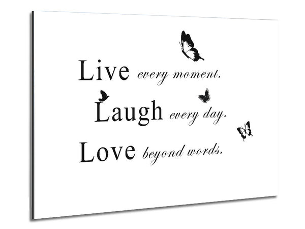 Love Quote Live Every Moment White