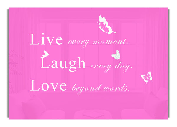 Live Every Moment Vivid Pink