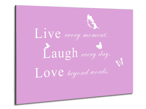 Love Quote Live Every Moment Pink