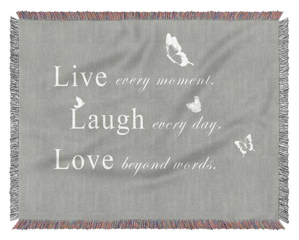 Love Quote Live Every Moment Grey White Woven Blanket