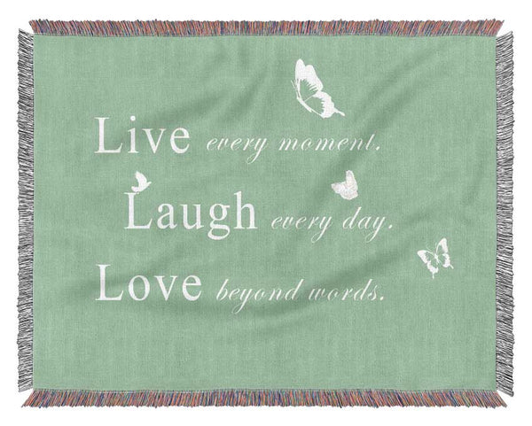 Love Quote Live Every Moment Green Woven Blanket