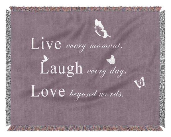 Love Quote Live Every Moment Dusty Pink Woven Blanket