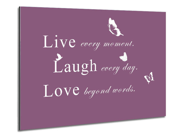 Love Quote Live Every Moment Dusty Pink