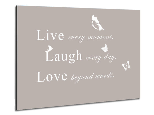 Love Quote Live Every Moment Beige