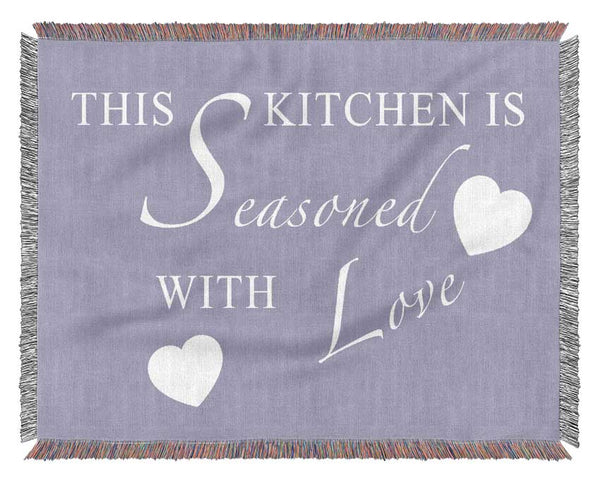 Kitchen Quote This Kitchen Is Seasoned With Love Lilac Woven Blanket