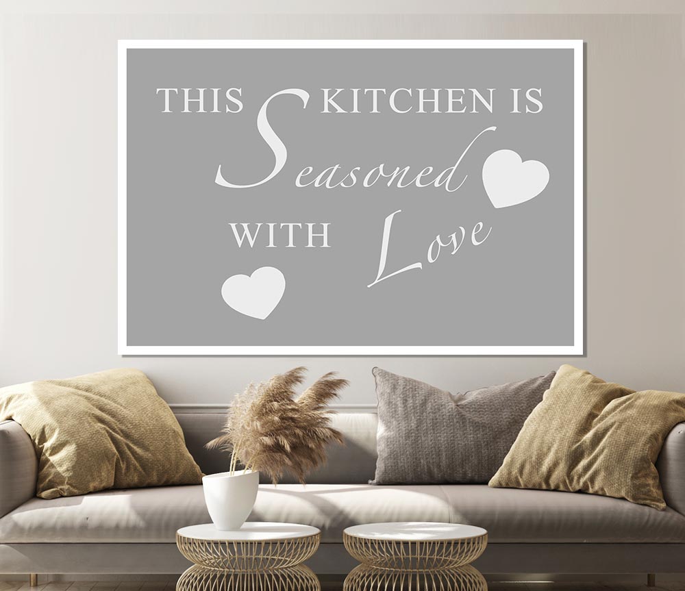 Kitchen Quote This Kitchen Is Seasoned With Love Grey White Print Poster Wall Art