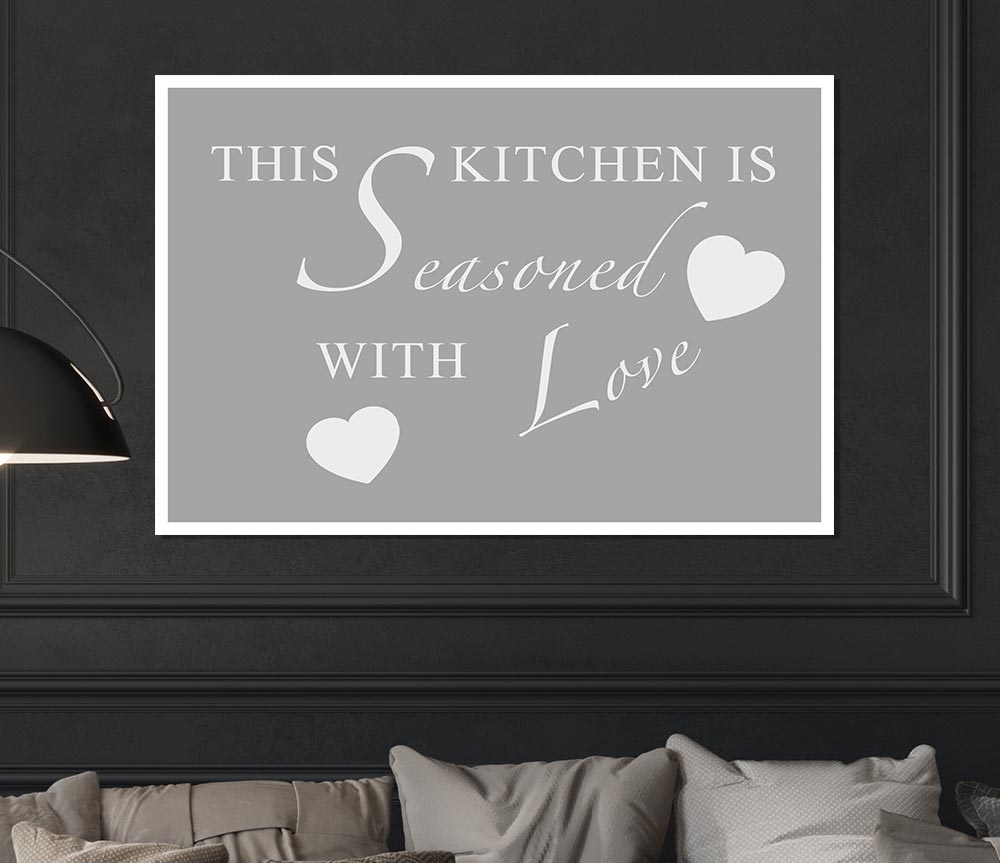 Kitchen Quote This Kitchen Is Seasoned With Love Grey White Print Poster Wall Art