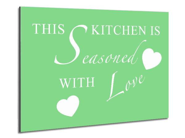 Kitchen Quote This Kitchen Is Seasoned With Love Green