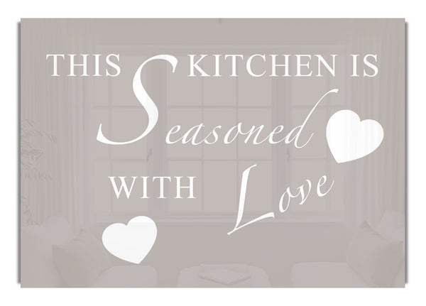 This Kitchen Is Seasoned With Love Beige