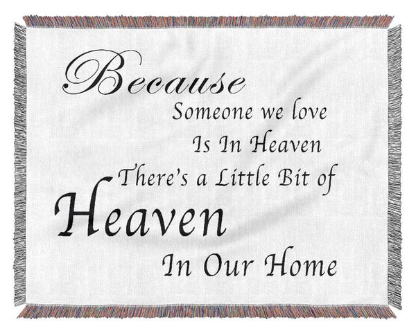 Family Quote Because Someone We Love 2 White Woven Blanket