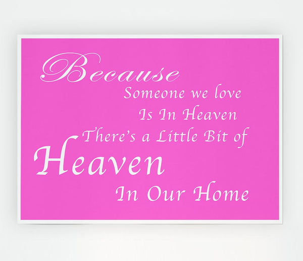 Family Quote Because Someone We Love 2 Vivid Pink Print Poster Wall Art