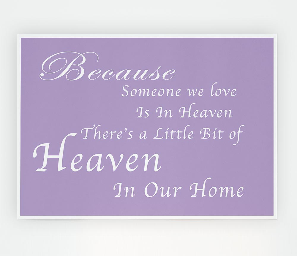 Family Quote Because Someone We Love 2 Lilac Print Poster Wall Art