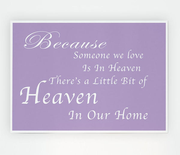 Family Quote Because Someone We Love 2 Lilac Print Poster Wall Art