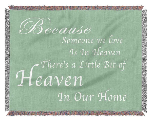 Family Quote Because Someone We Love 2 Green Woven Blanket