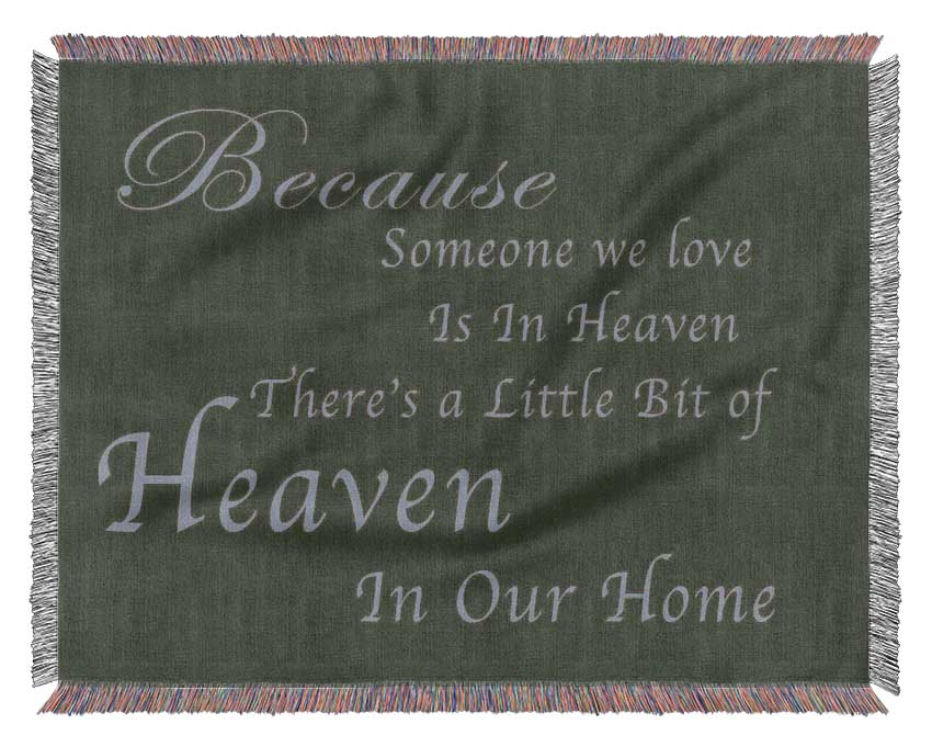 Family Quote Because Someone We Love 2 Chocolate Woven Blanket