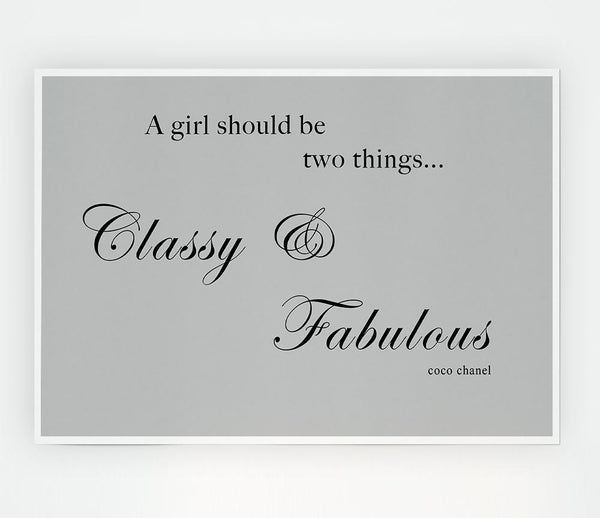 Girls Room Quote Classy N Fabulous Grey Print Poster Wall Art