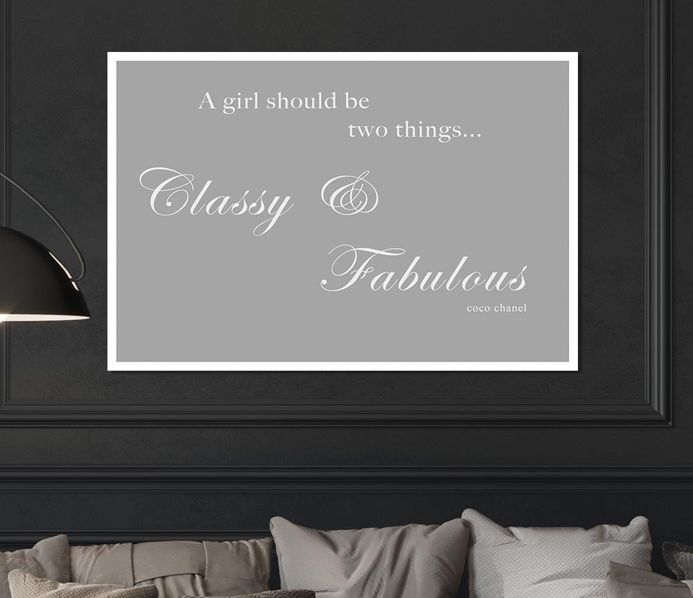 Classy N Fabulous Grey White Print Poster Wall Art