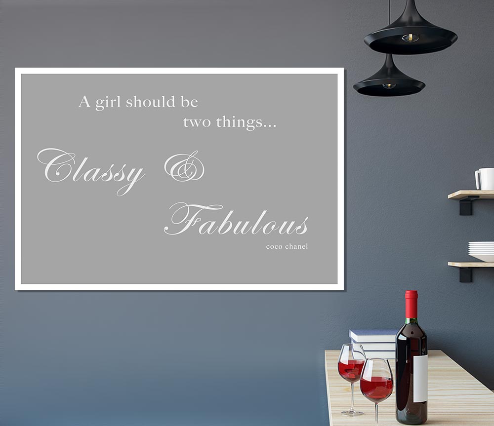 Classy N Fabulous Grey White Print Poster Wall Art