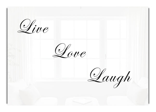 Live Love Laugh White