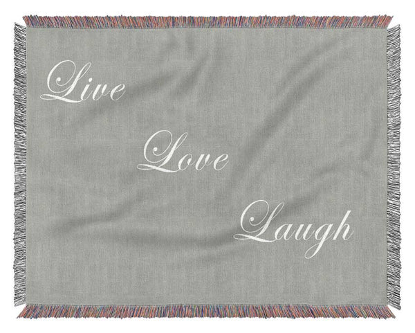 Love Quote Live Love Laugh Grey White Woven Blanket