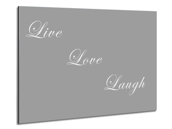 Love Quote Live Love Laugh Grey White