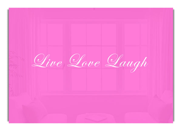 Live Love Laugh 2 Vivid Pink