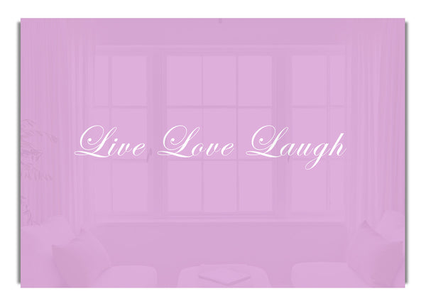 Live Love Laugh 2 Pink