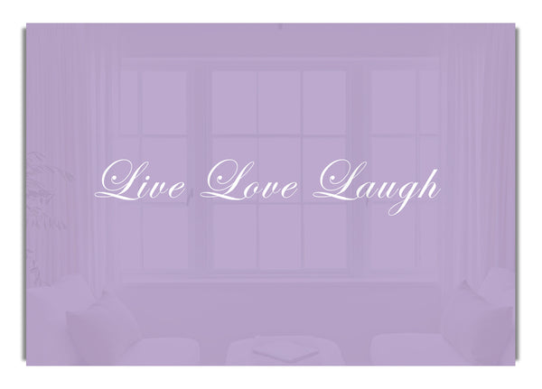 Live Love Laugh 2 Lilac