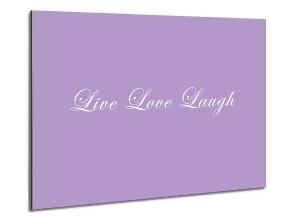 Love Quote Live Love Laugh 2 Lilac