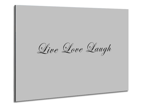 Love Quote Live Love Laugh 2 Grey