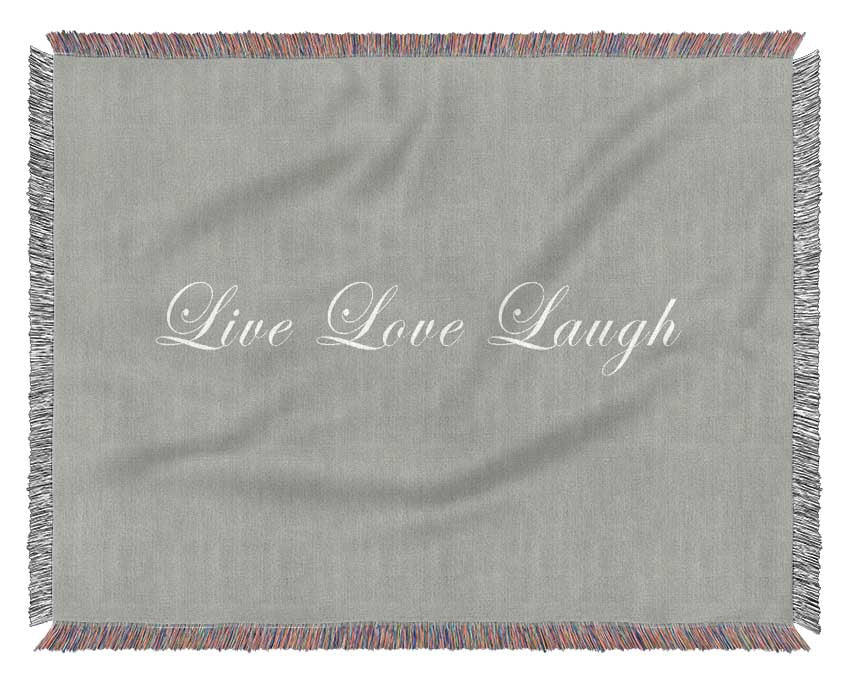 Love Quote Live Love Laugh 2 Grey White Woven Blanket