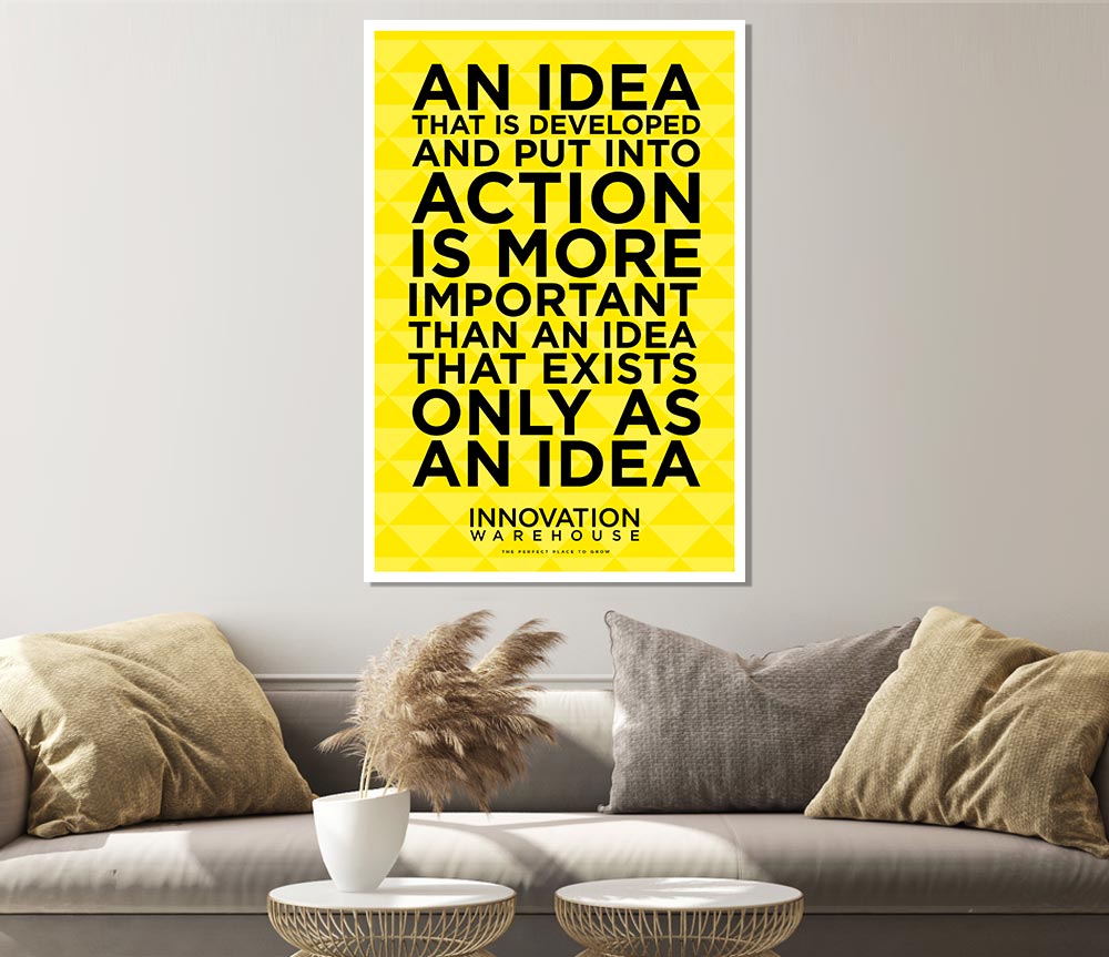 An Idea Put Into Action Print Poster Wall Art