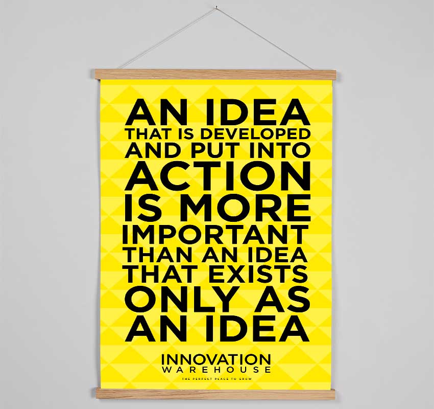 An Idea Put Into Action Hanging Poster - Wallart-Direct UK