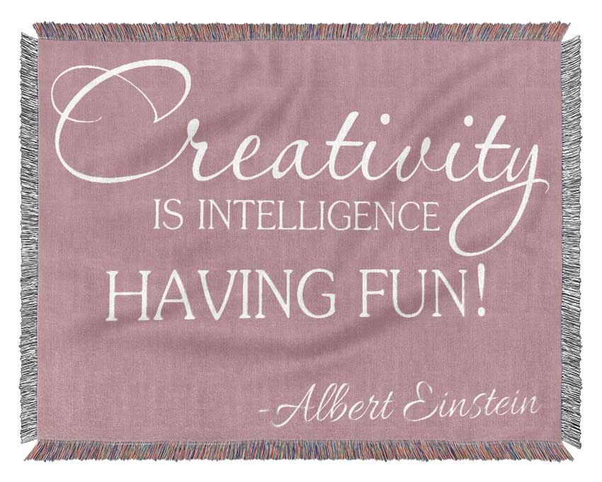 Motivational Quote Albert Einstein Creativity Is Intelligence Pink Woven Blanket