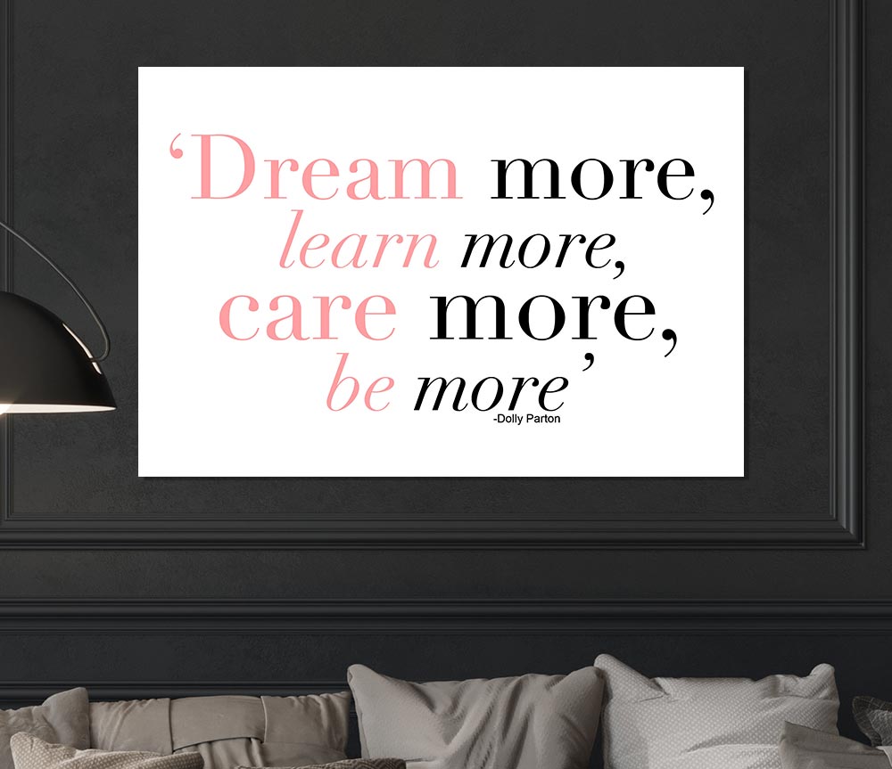 Dolly Parton Dream More Be More Print Poster Wall Art