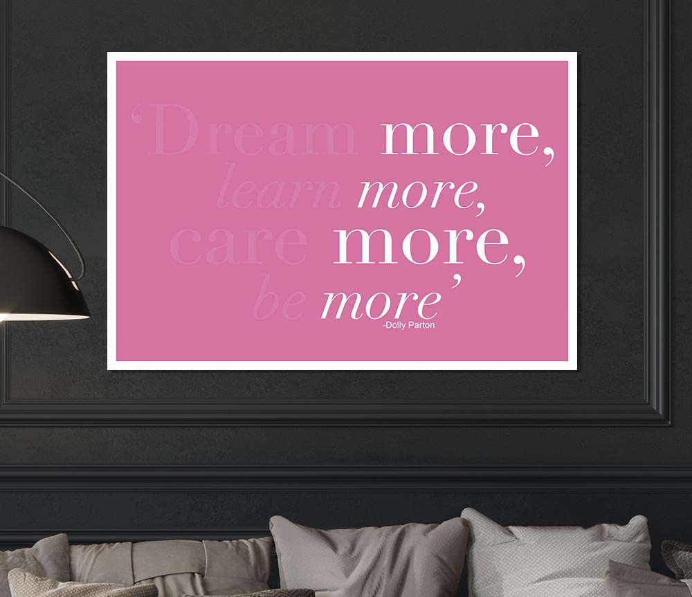 Dolly Parton Dream More Be More Pink Print Poster Wall Art