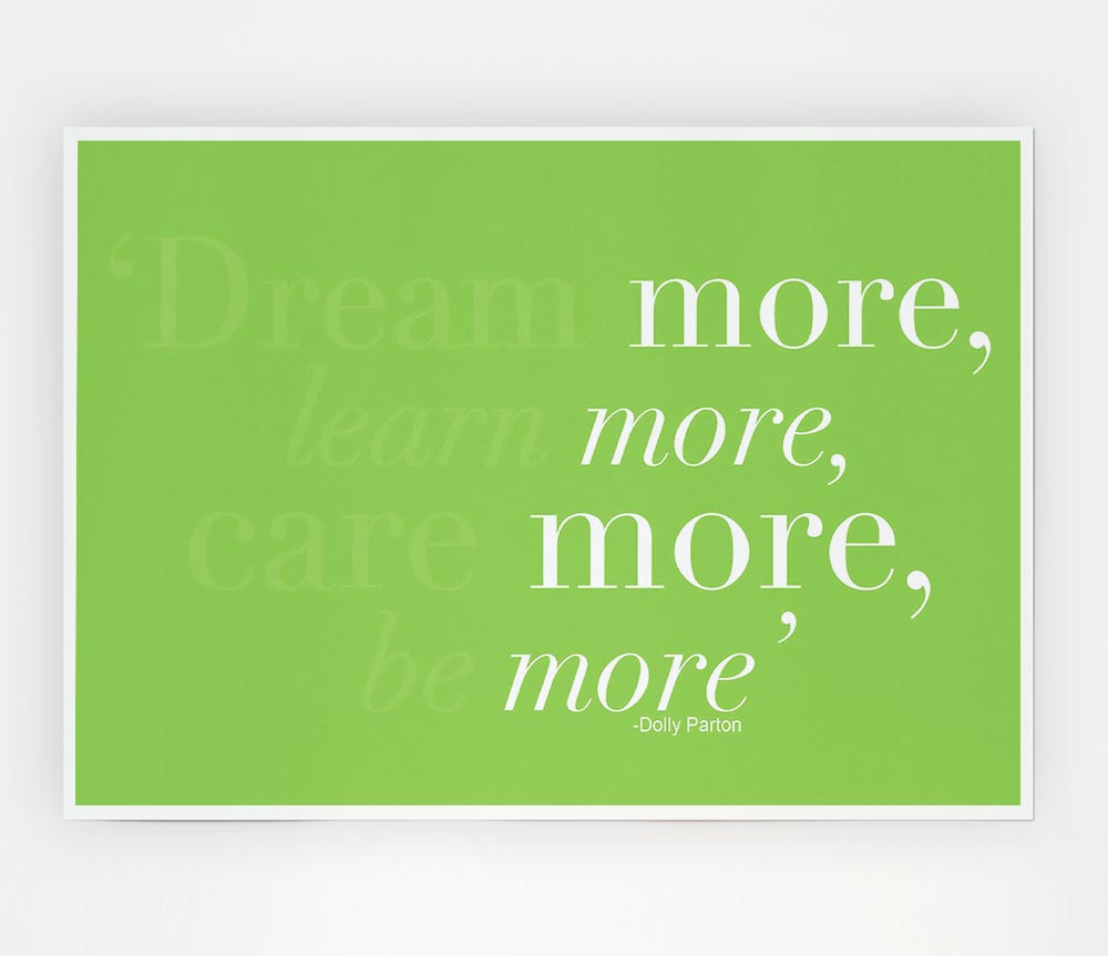 Dolly Parton Dream More Be More Lime Green Print Poster Wall Art