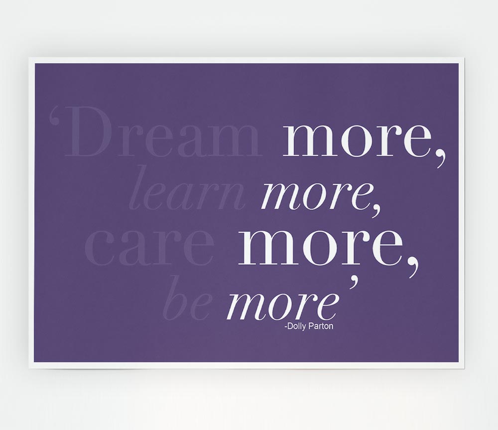 Dolly Parton Dream More Be More Lilac Print Poster Wall Art